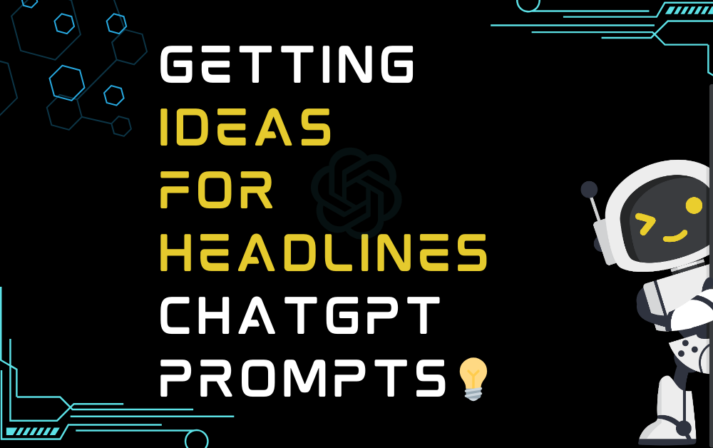 Getting Ideas For Headlines ChatGPT Prompts