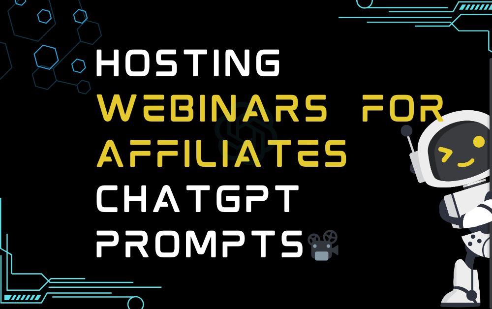 📽️Hosting Webinars for Affiliates ChatGPT Prompts