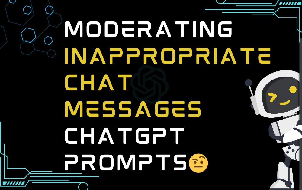 Moderating inappropriate chat messages ChatGPT Prompts