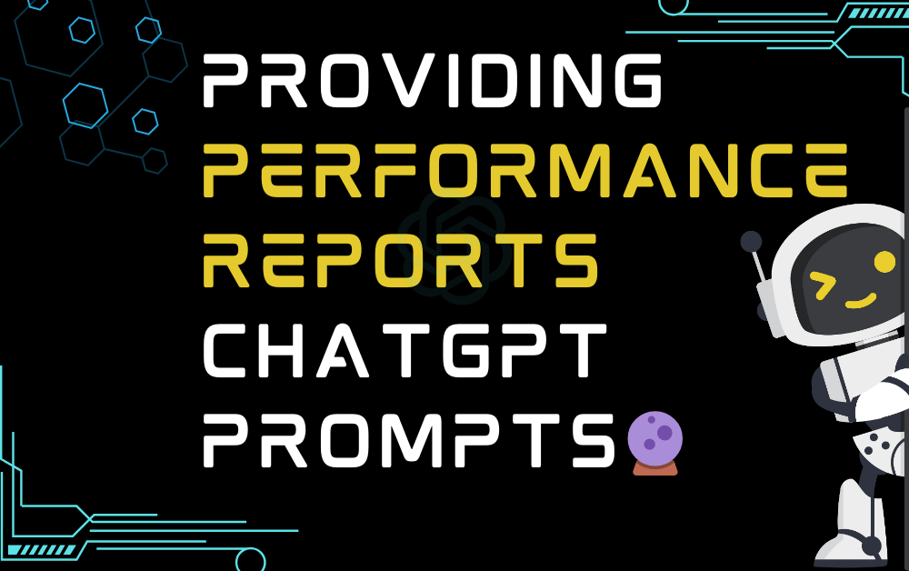 🔮Providing Performance Reports ChatGPT Prompts