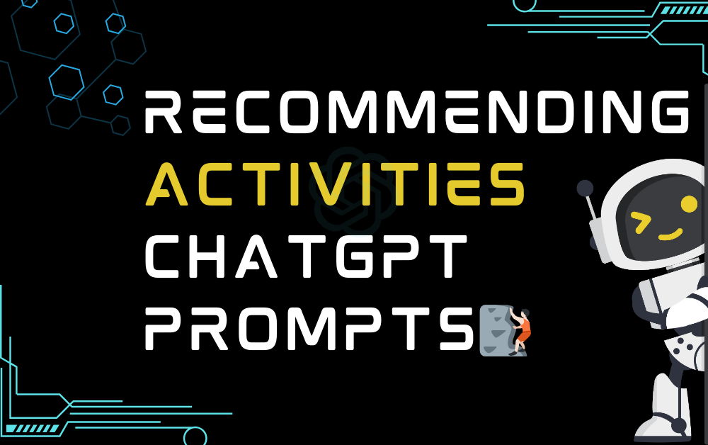 🧗🏻Recommending Activities ChatGPT Prompts