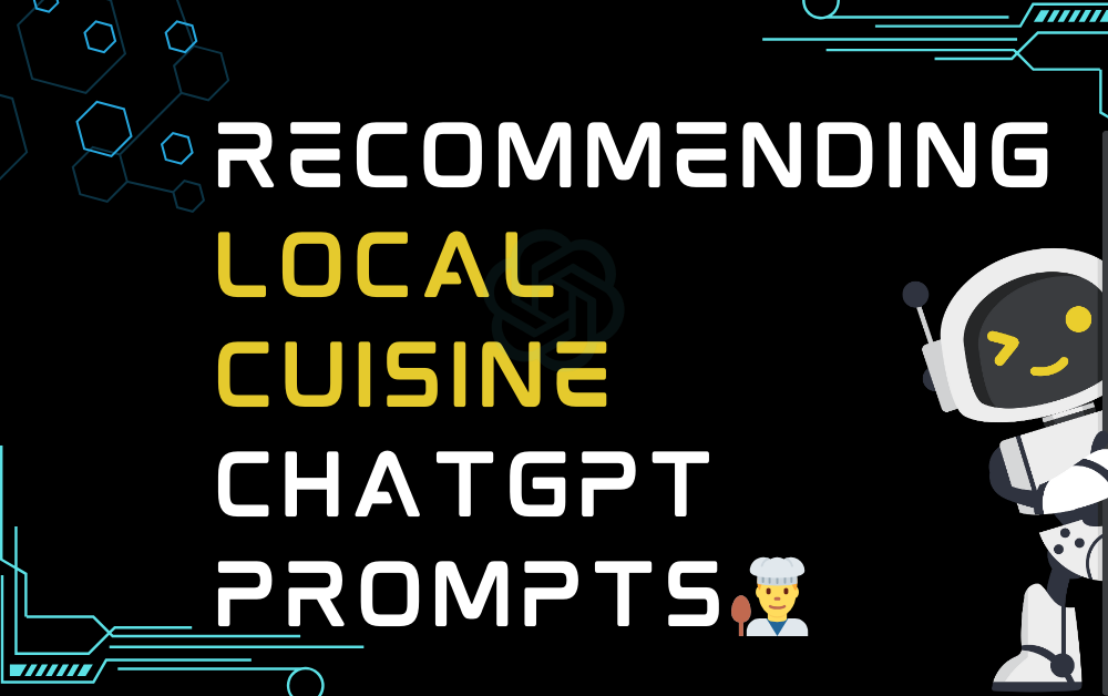 Recommending Local Cuisine ChatGPT Prompts