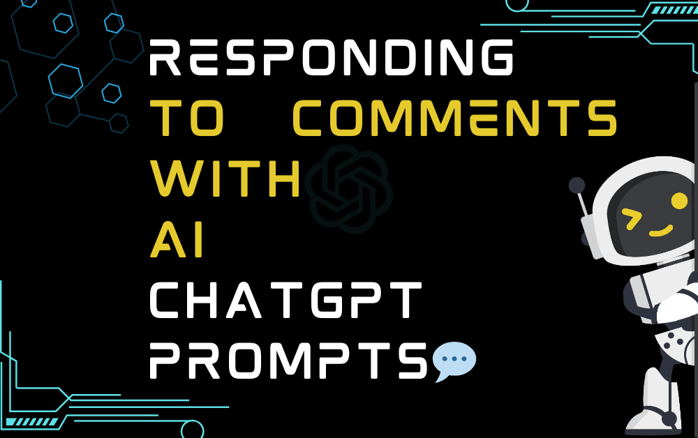 💬Responding To Comments With AI ChatGPT Prompts