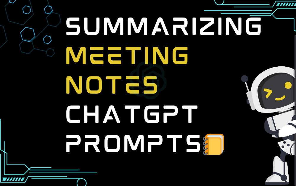 Summarizing Meeting Notes With ChatGPT Prompts