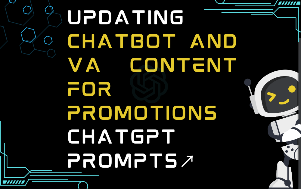 ↗️Updating chatbot and VA content for promotions ChatGPT Prompts