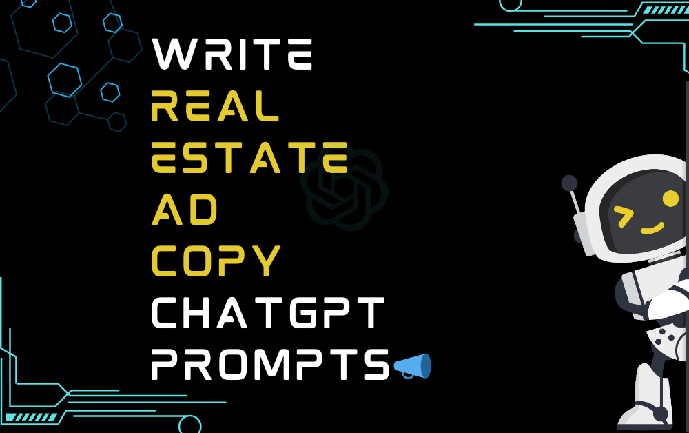 📣Write Real Estate ad Copy ChatGPT Prompts