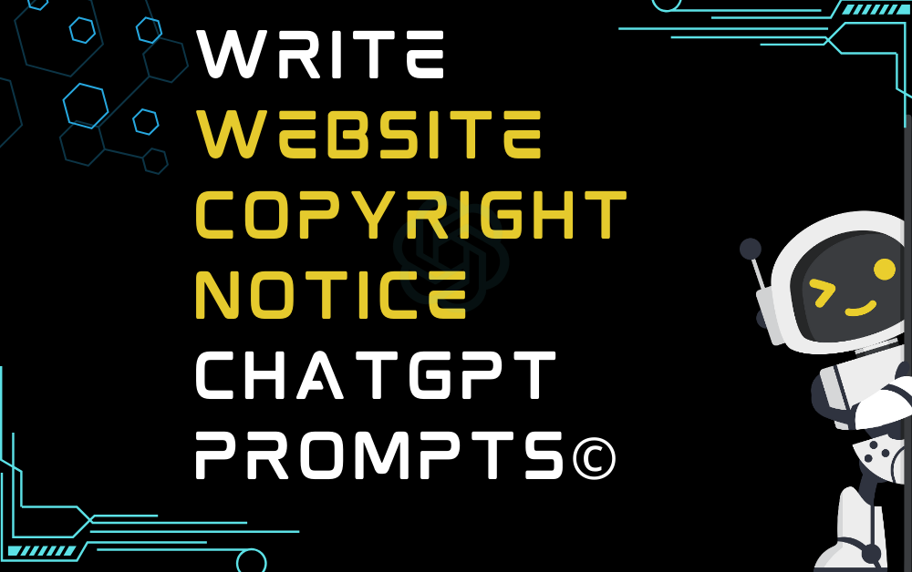 Write website copyright notice ChatGPT Prompts