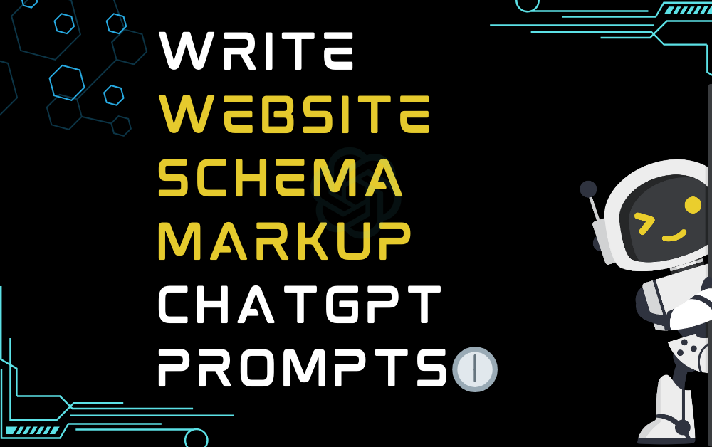 🕕Write website schema markup ChatGPT Prompts
