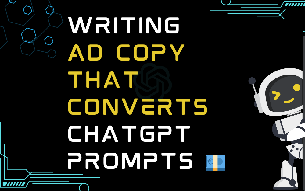 Writing Ad Copy That Converts ChatGPT Prompts