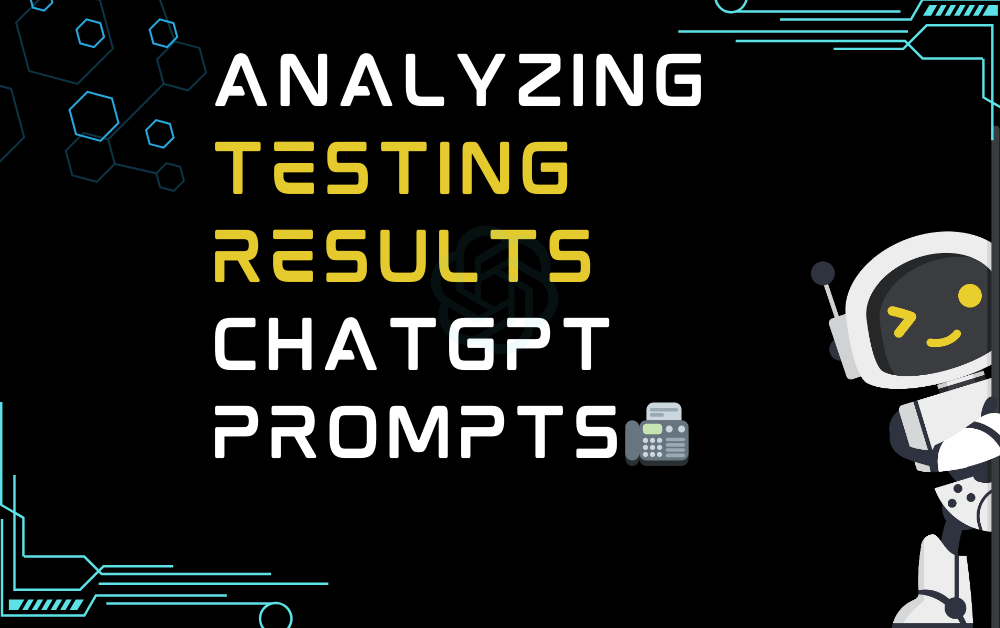 📠Analyzing testing results ChatGPT Prompts