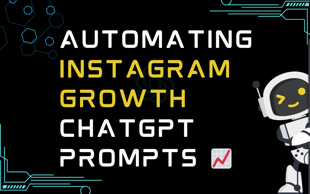 📈Automating Instagram Growth ChatGPT Prompts