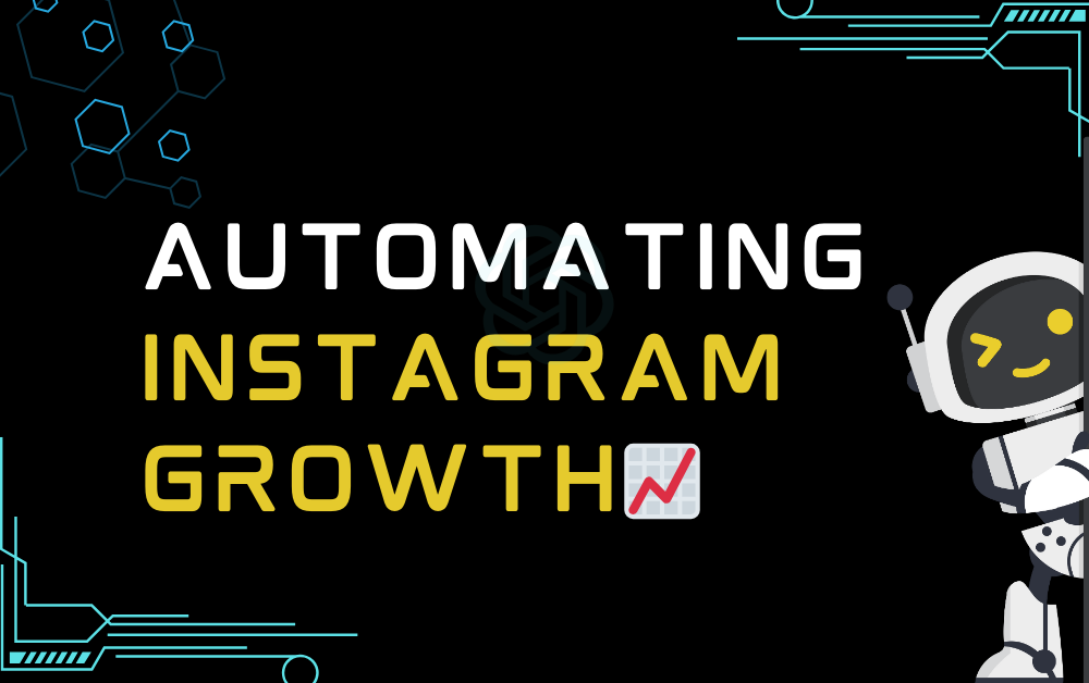 📈Automating Instagram Growth