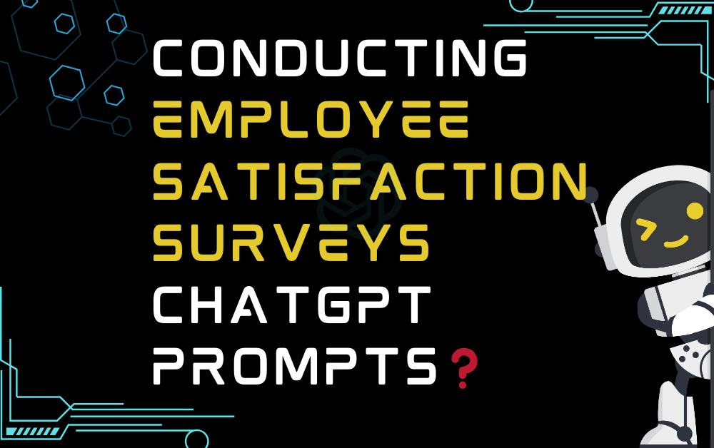 conducting-employee-satisfaction-surveys-chatgpt-prompts-pro-ai-prompt