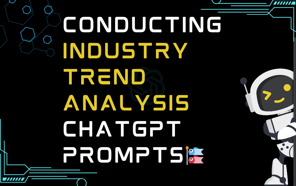 🎏Conducting industry trend analysis ChatGPT Prompts