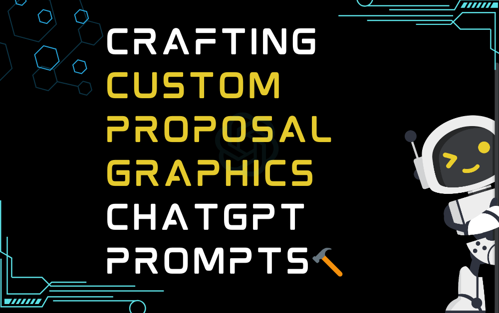 🔨Crafting custom proposal graphics ChatGPT Prompts