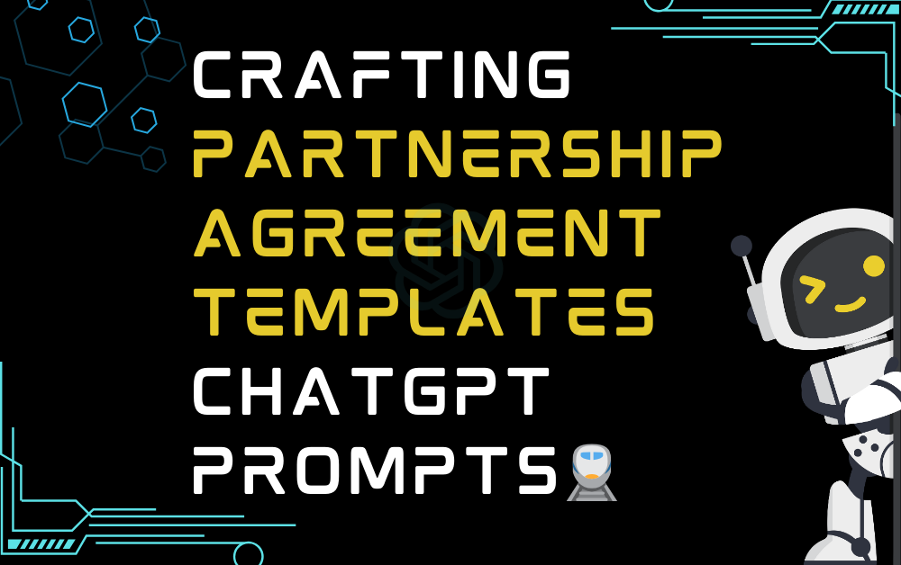 🚆Crafting partnership agreement templates ChatGPT Prompts