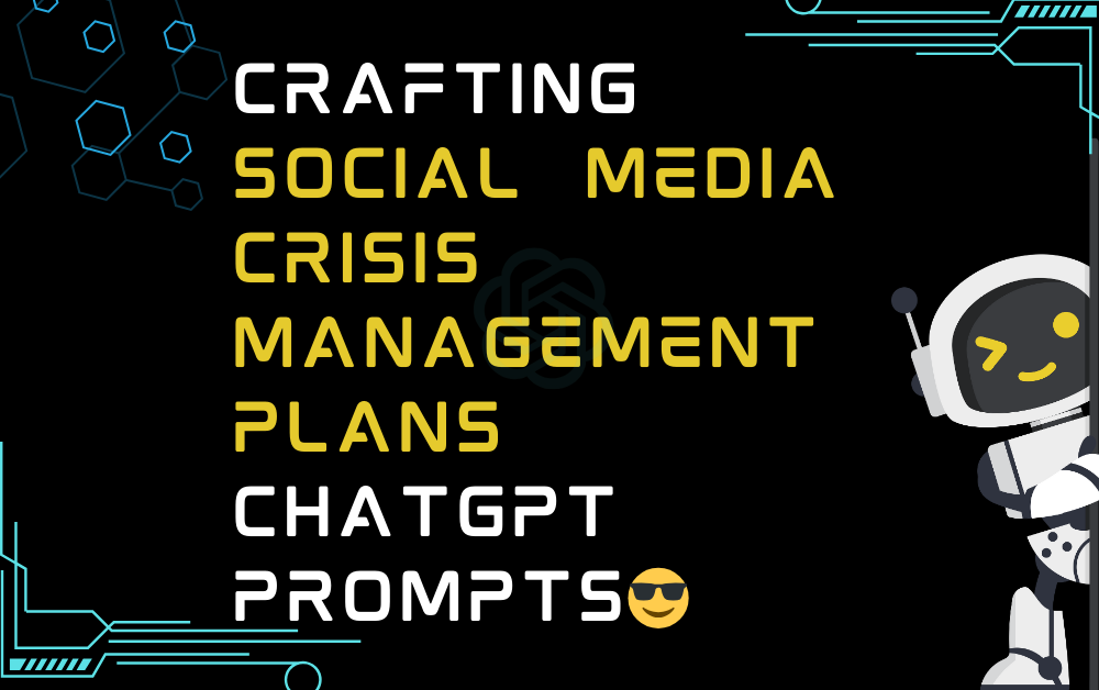 😎Crafting social media crisis management plans ChatGPT Prompts