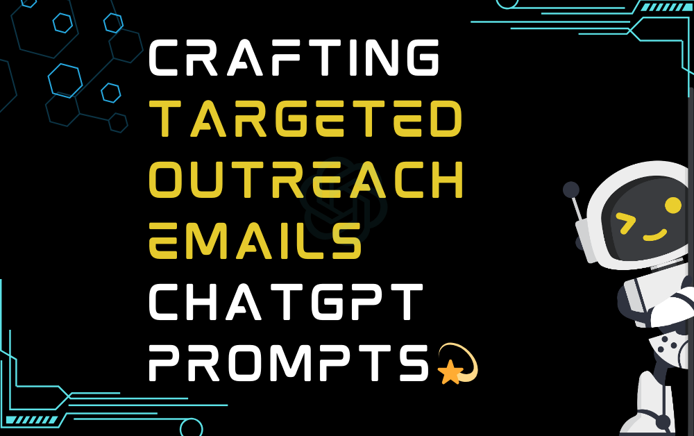 💫Crafting targeted outreach emails ChatGPT Prompts