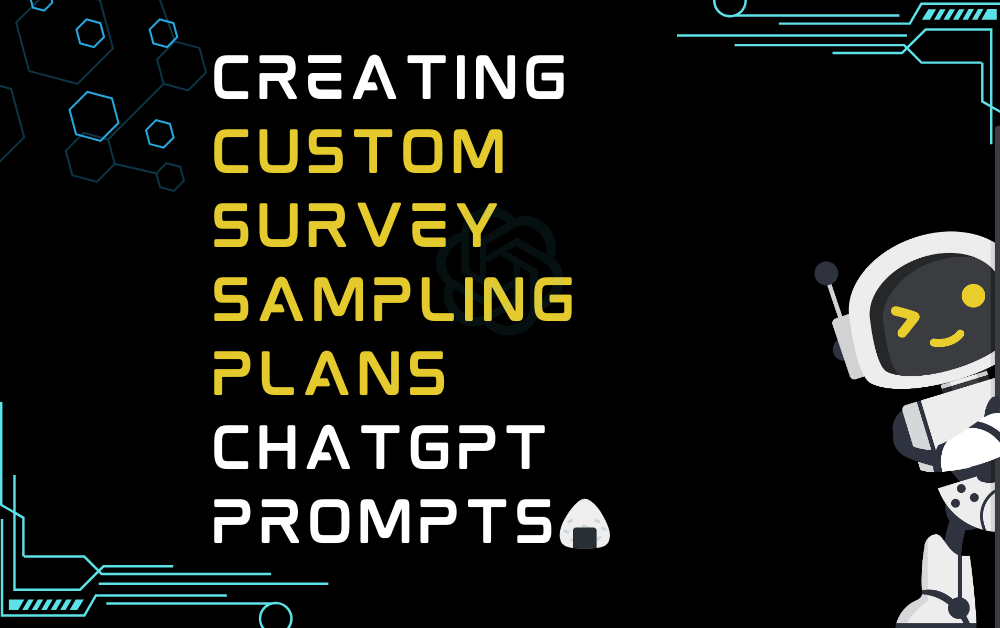 🍙Creating custom survey sampling plans ChatGPT Prompts