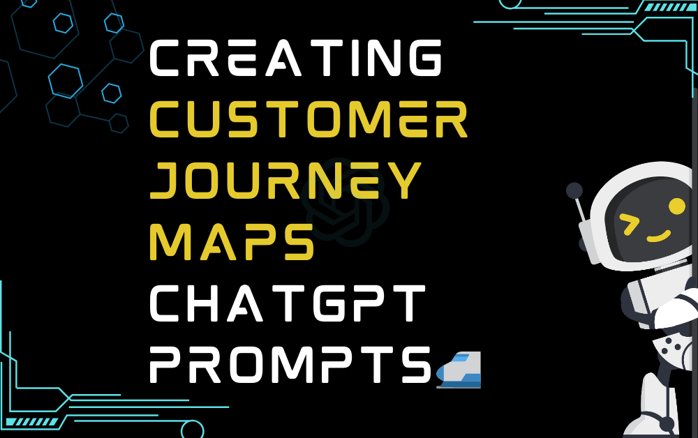 🚅Creating customer journey maps ChatGPT Prompts
