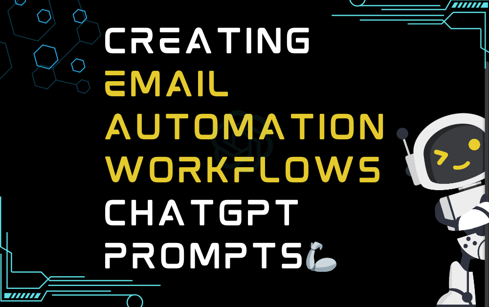 🦾Creating email automation workflows ChatGPT Prompts