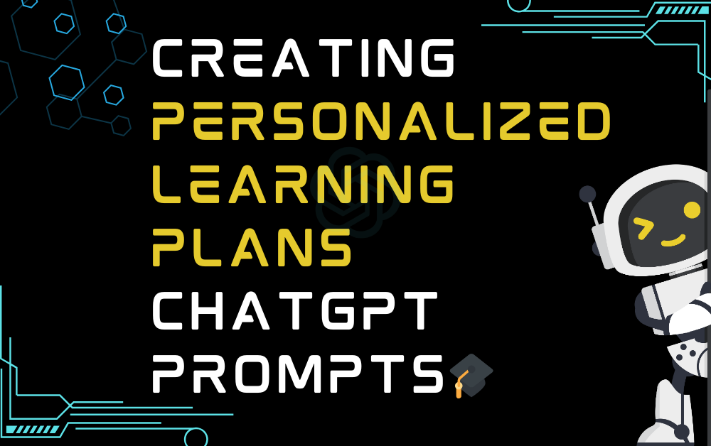 🎓Creating personalized learning plans ChatGPT Prompts