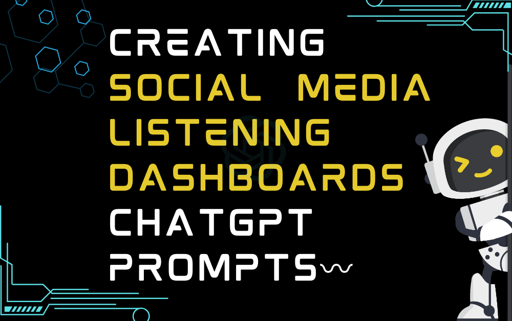 〰️Creating social media listening dashboards ChatGPT Prompts