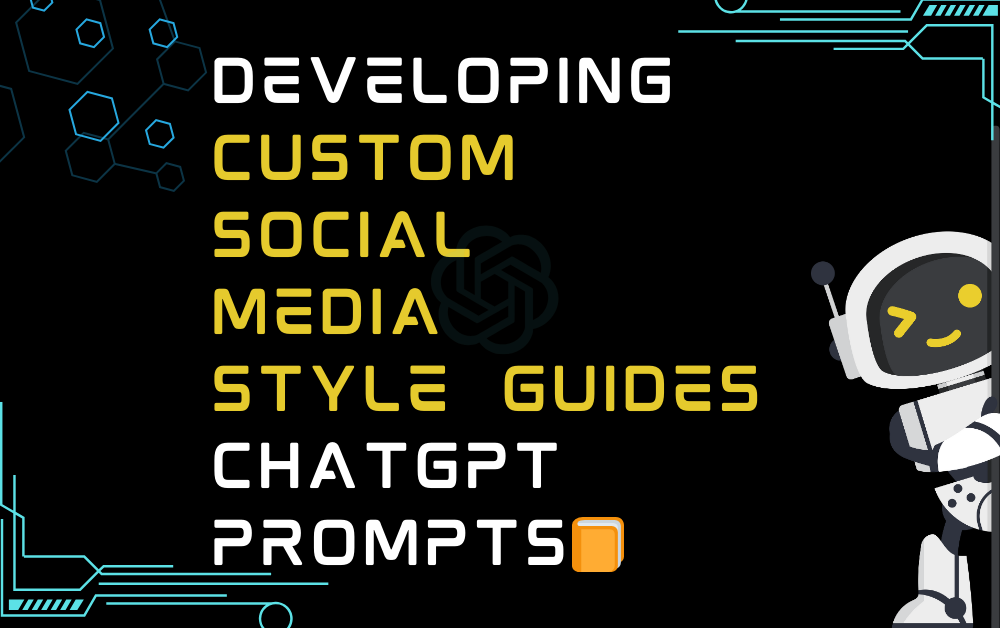 📙Developing custom social media style guides ChatGPT Prompts
