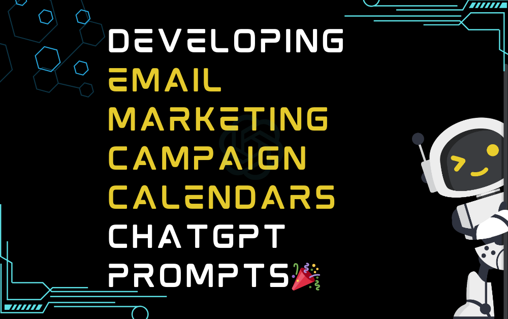 🎉Developing email marketing campaign calendars ChatGPT Prompts