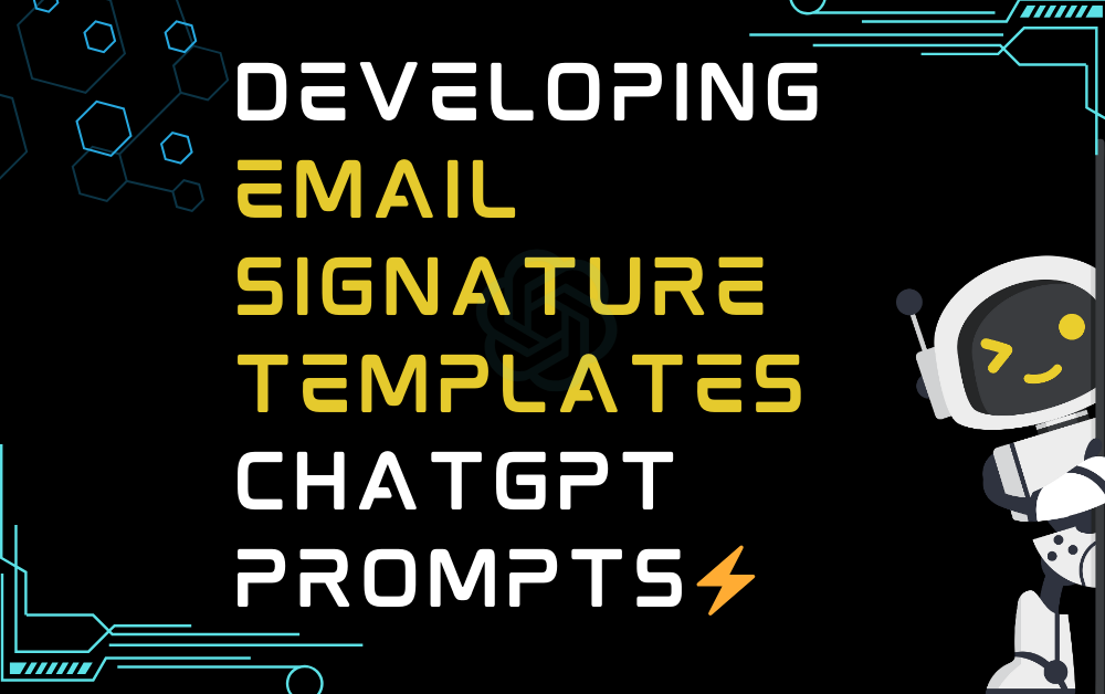 Developing email signature templates ChatGPT Prompts