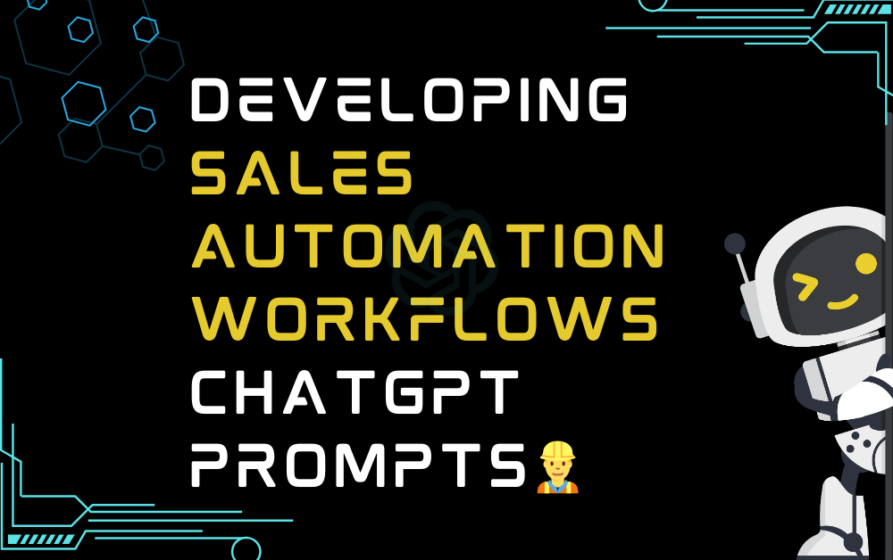 👷‍♂️Developing sales automation workflows ChatGPT Prompts