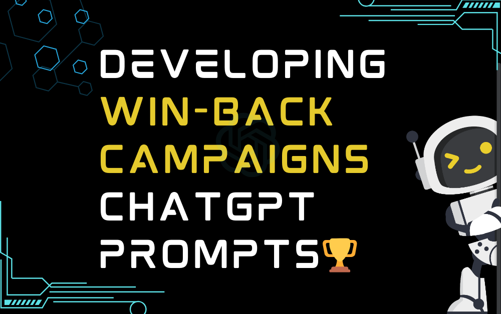 🏆Developing win-back campaigns ChatGPT Prompts