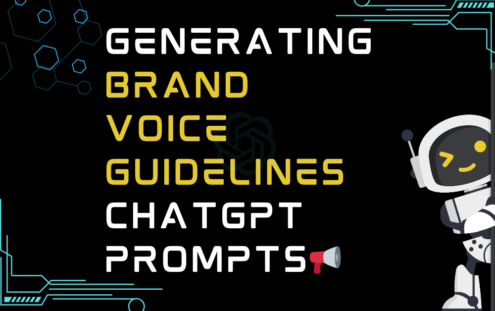 📢Generating brand voice guidelines ChatGPT Prompts
