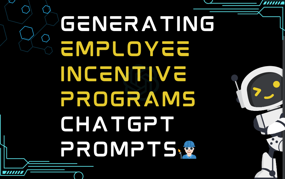 👨🏻‍🏭Generating employee incentive programs ChatGPT Prompts