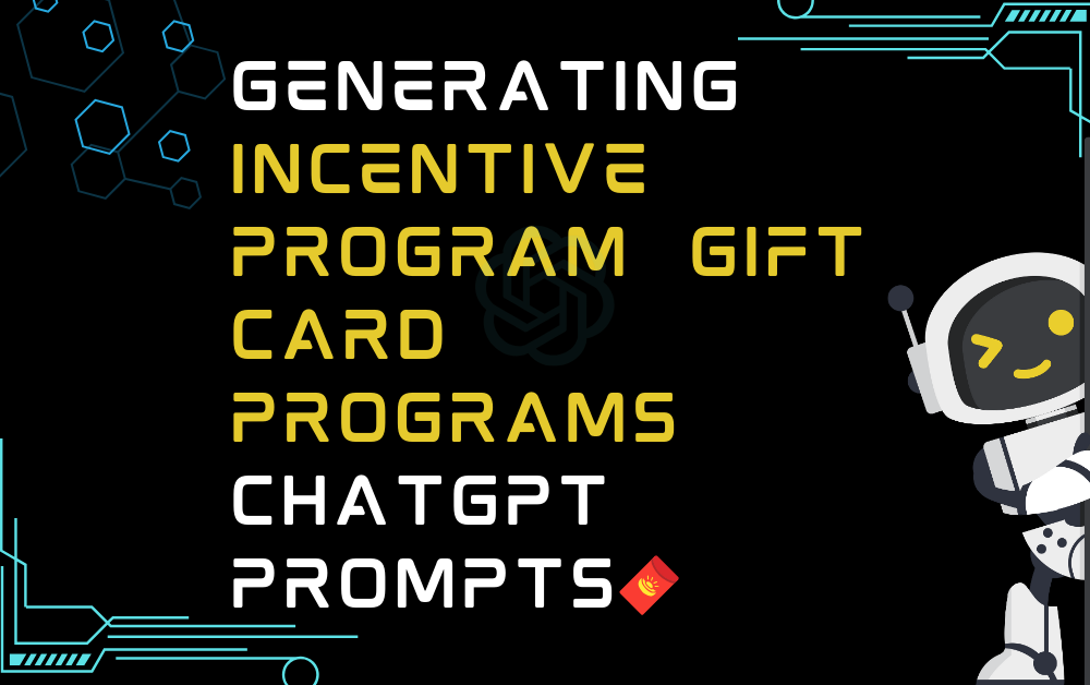 🧧Generating incentive program gift card programs ChatGPT Prompts