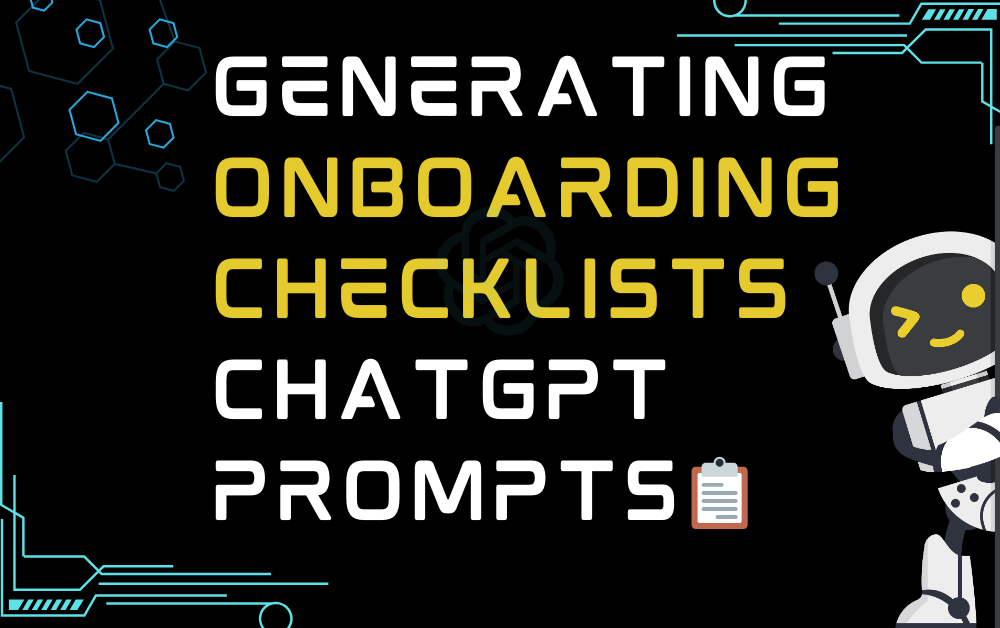 📋Generating onboarding checklists ChatGPT Prompts