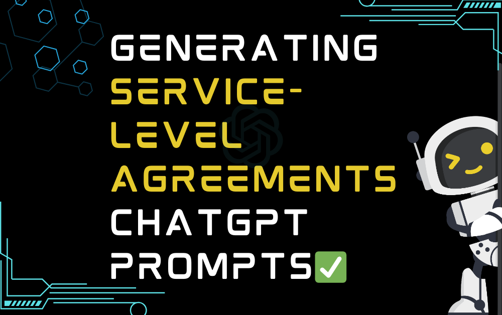 ✅Generating service-level agreements ChatGPT Prompts