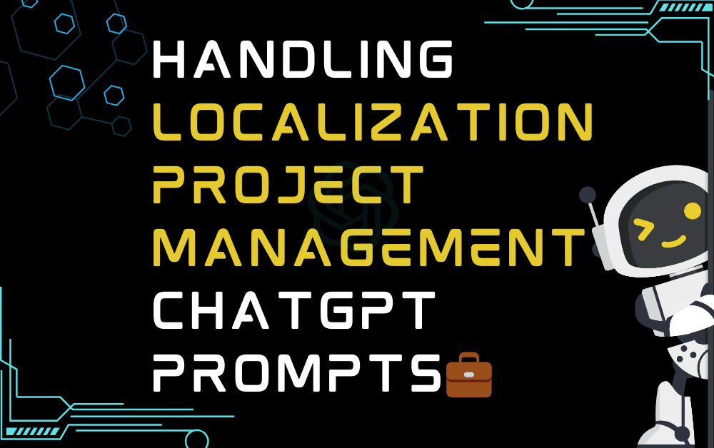 💼Handling localization project management ChatGPT Prompts