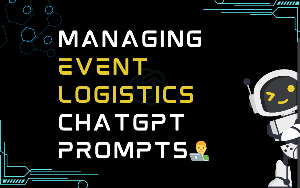 Managing event logistics ChatGPT Prompts