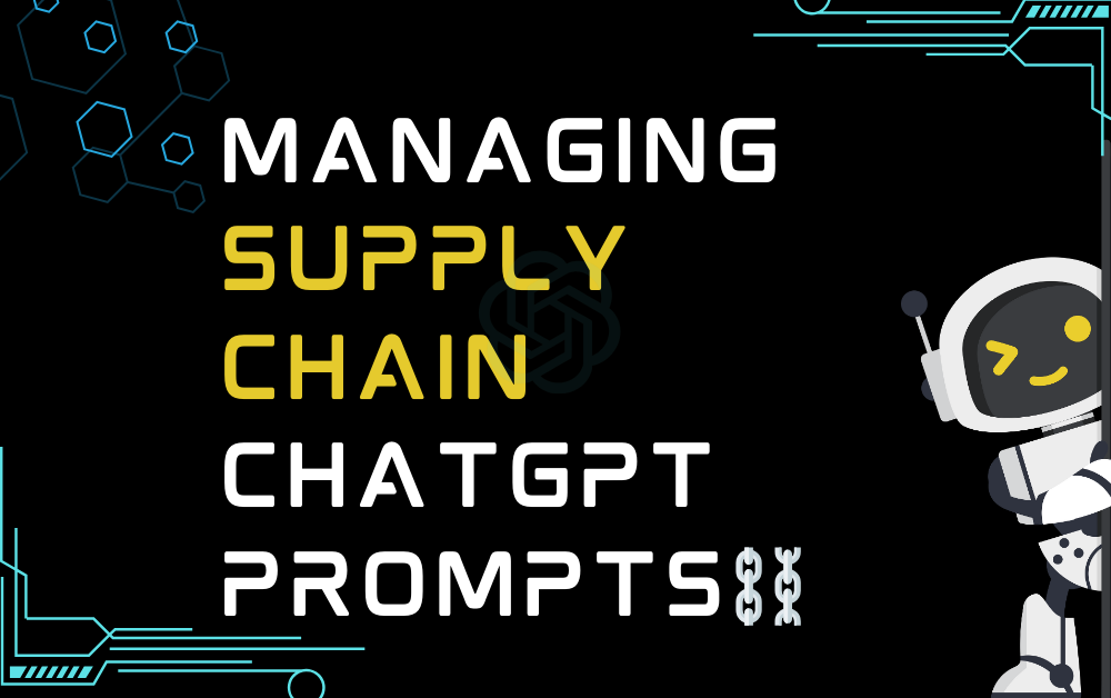 Managing supply chain ChatGPT Prompts