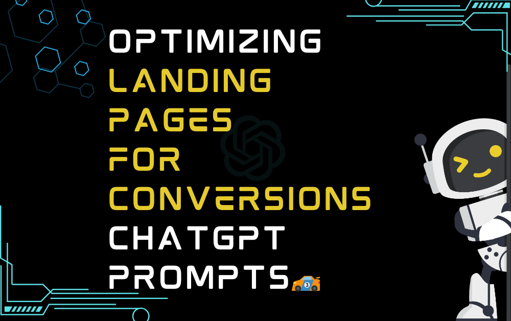 🏎️Optimizing landing pages for conversions ChatGPT Prompts