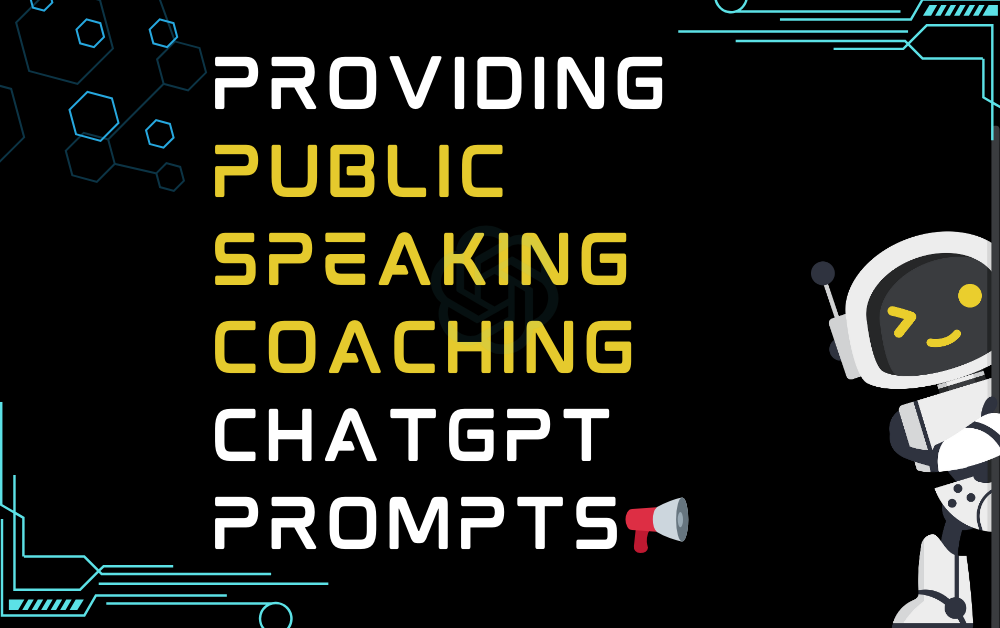 Providing public speaking coaching ChatGPT Prompts