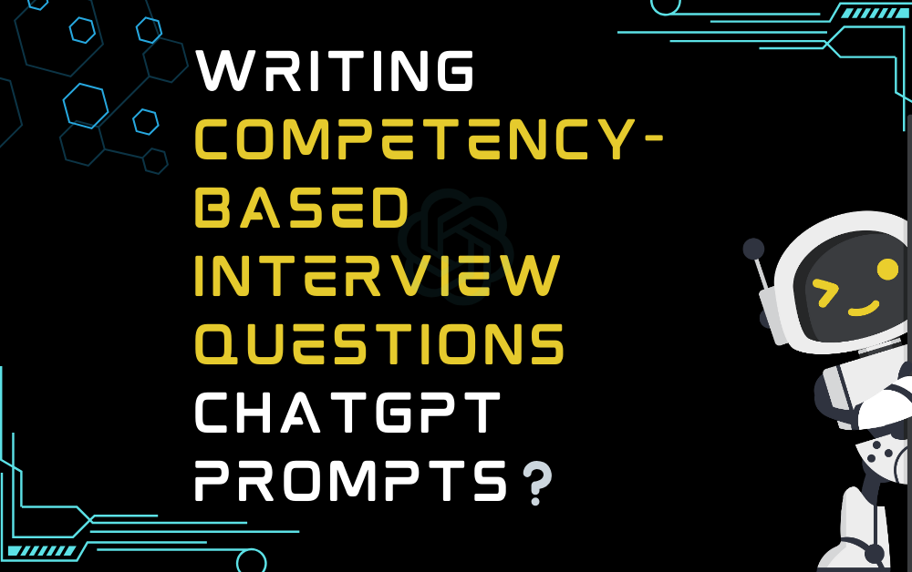 Writing competency-based interview questions ChatGPT Prompts - Pro AI ...