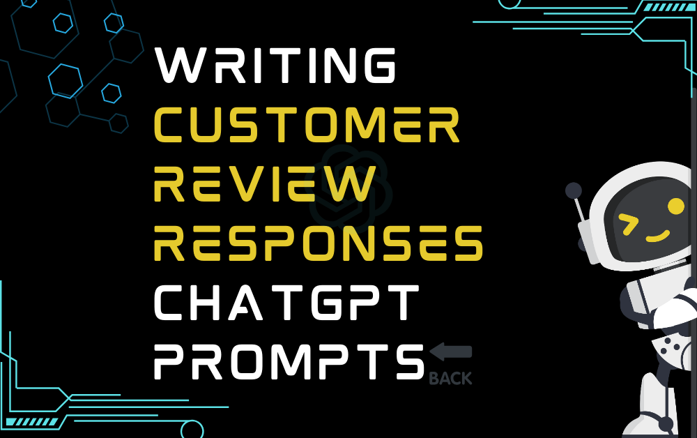 🔙Writing customer review responses ChatGPT Prompts