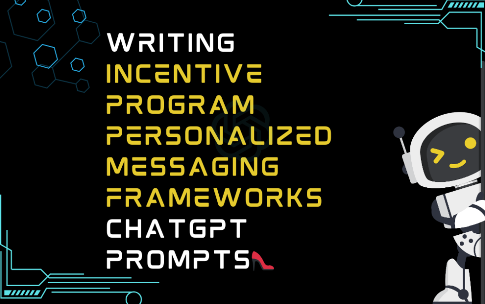 👠Writing incentive program personalized messaging frameworks ChatGPT ...