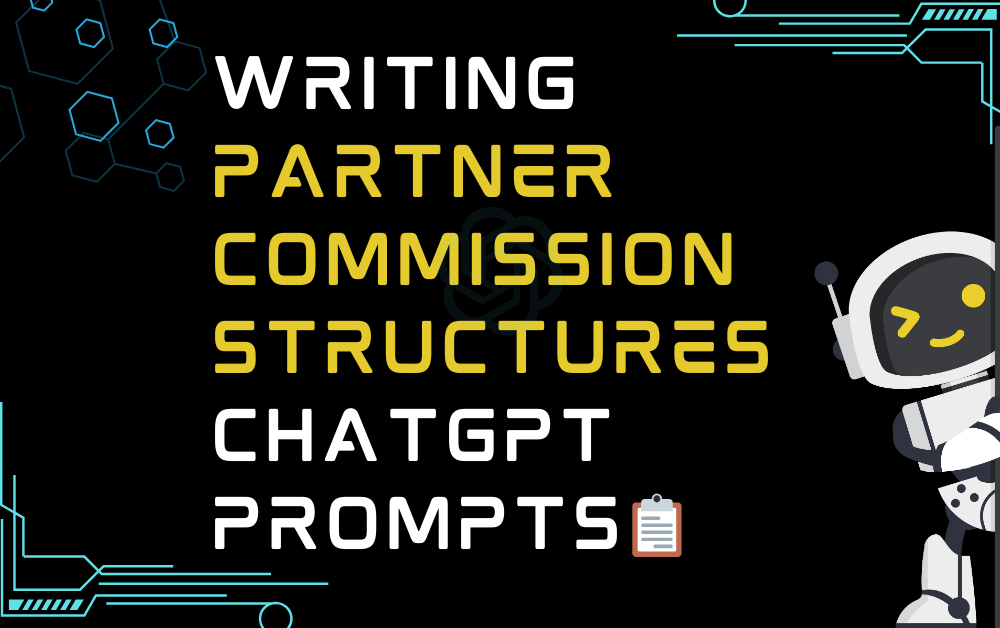 📋Writing partner commission structures ChatGPT Prompts