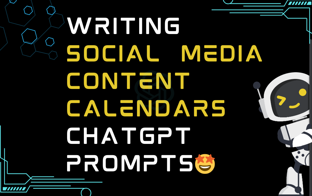 🤩Writing social media content calendars ChatGPT Prompts