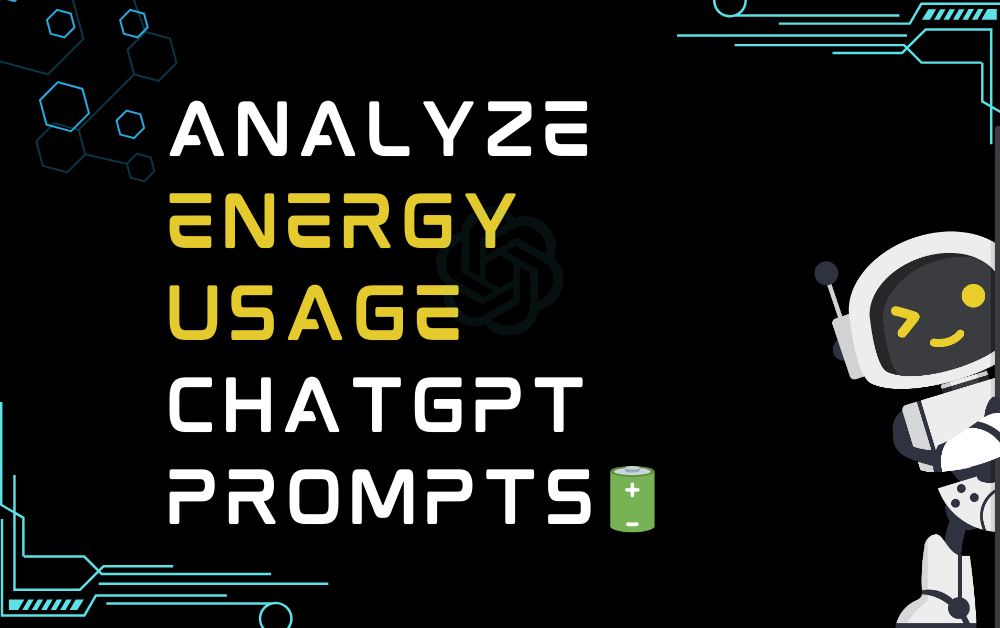 🔋Analyze energy usage ChatGPT Prompts