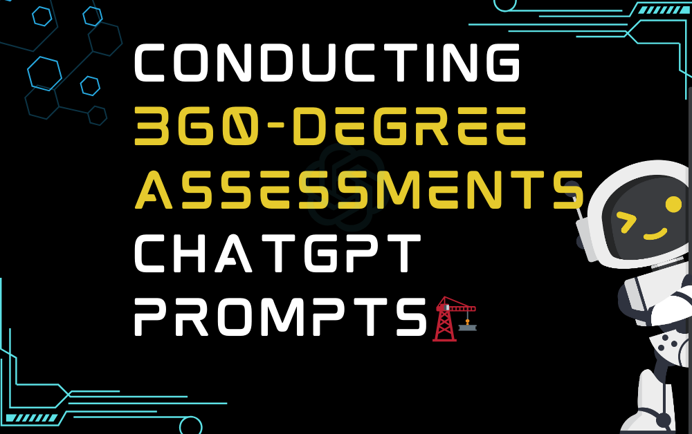 🏗️Conducting 360-degree assessments ChatGPT Prompts