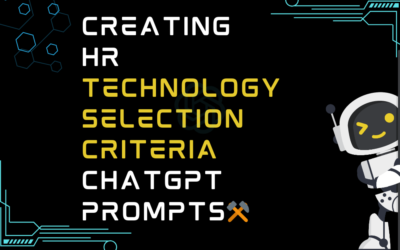 ⚒️Creating HR technology selection criteria ChatGPT Prompts